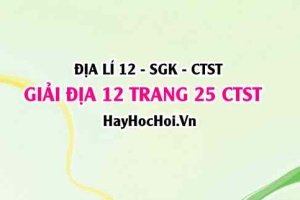 Giải Địa lí 12 trang 25 Chân trời sáng tạo SGK
